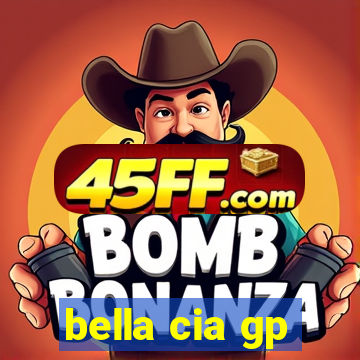 bella cia gp